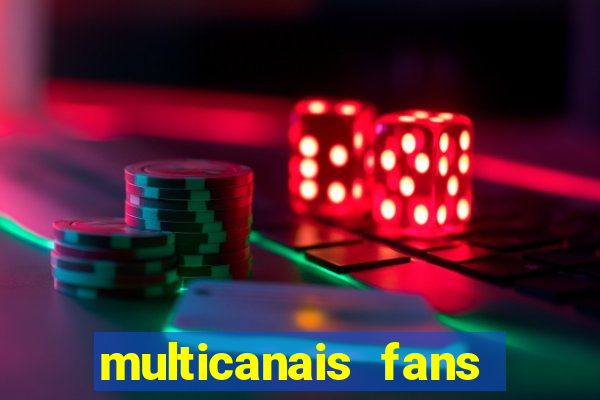 multicanais fans jogo ao vivo